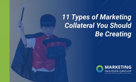 11 Types of Marketing Collateral You Should Be Creating