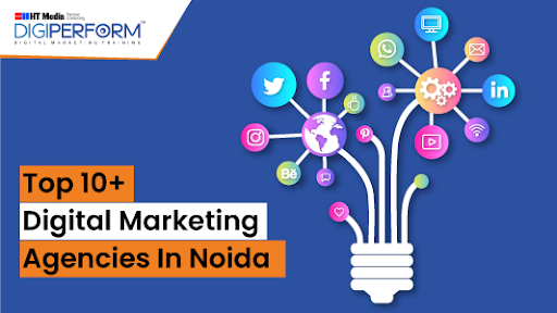 Top 10+ Digital Marketing Agencies In Noida