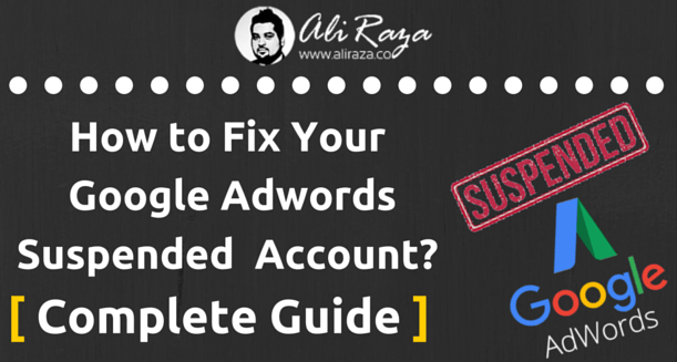 Google Ads Adwords Account Suspensions 2023 | Fix and How to Guide on Google Ads Suspended Accounts