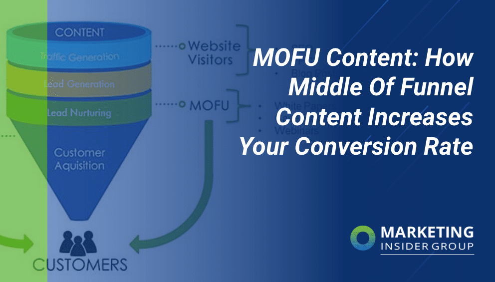 MOFU Content: How Middle Of Funnel Content Increases Your Conversion Rate