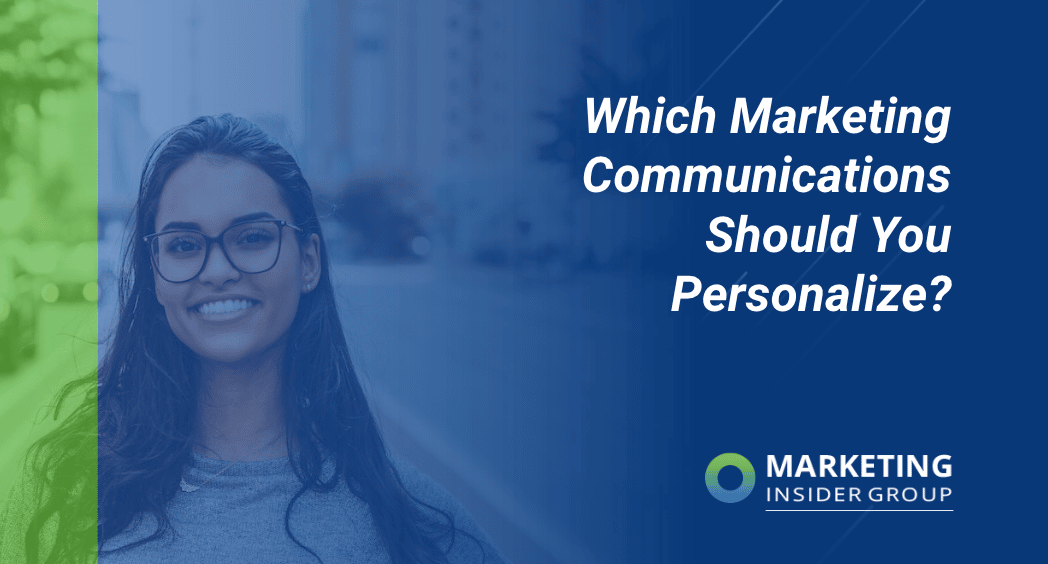 Which Advertising and marketing Communications Must You Personalize?