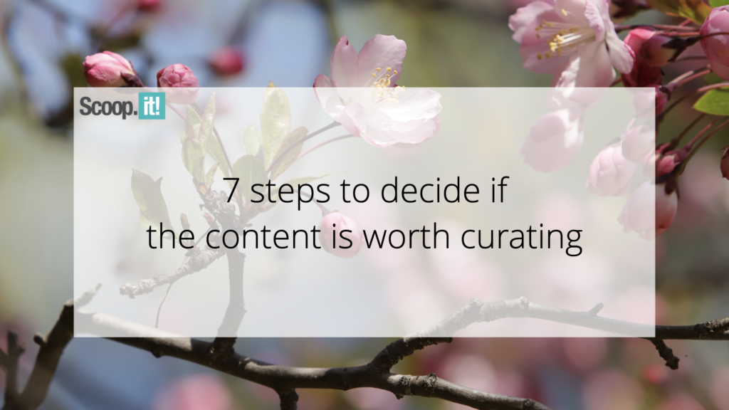 7 Methods to Determine If The Articles is Worth Curating