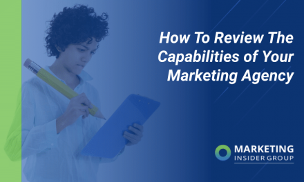 How to Review the Capabilities of Your Marketing Agency