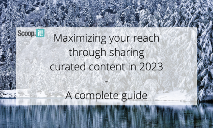 Maximizing Your Attain By Sharing Curated Written content in 2023 – A full tutorial
