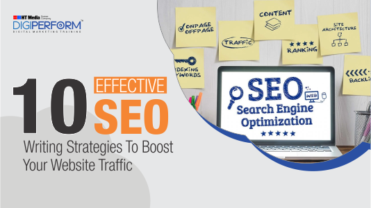 10 Effective SEO Writing Strategies To Boost Your Website Traffic