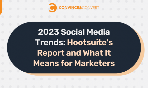 Hootsuite’s Report and What It Suggests for Marketers