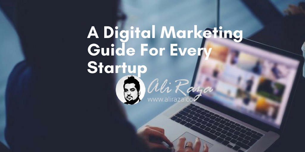 A Digital Marketing Guide for Every Startup