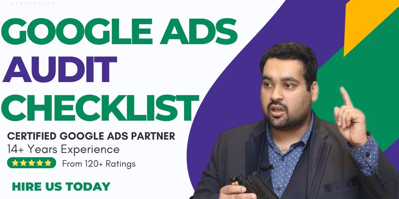 Google Ads Audit Checklist – How to do Google Ads Audit in 2023?