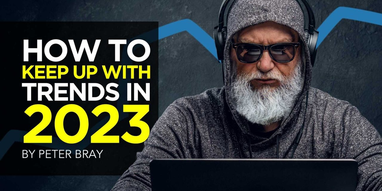 How To Continue to keep Up With Advertising Developments In 2023? 5 Strategies For Electronic Marketers