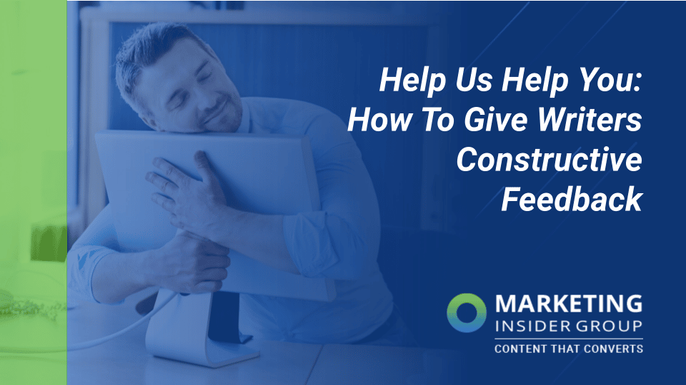 How To Give Writers Constructive Feedback When Requesting Content Revisions