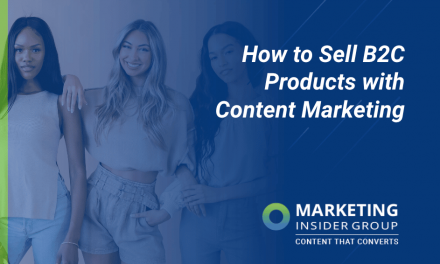 How to Sell B2C Products with Content Marketing