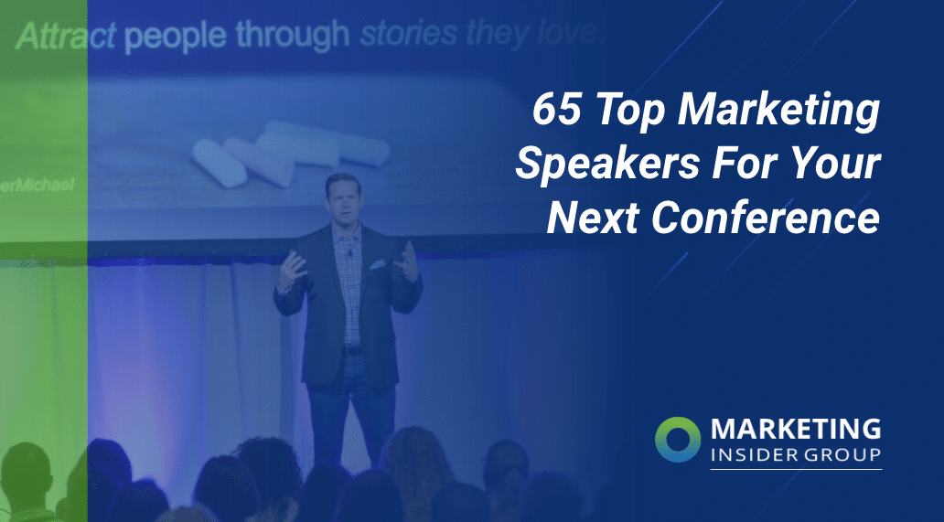 65 Best Marketing Speakers For Your Next Conference