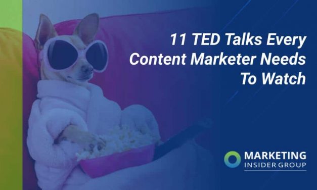 11 TED Talks Every Content Marketer Needs to Watch