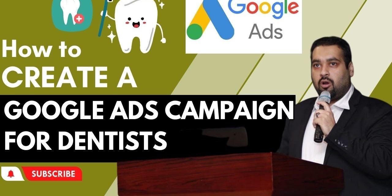 Google Ads For Dentists – Best Dental Practises for Running PPC Campaign