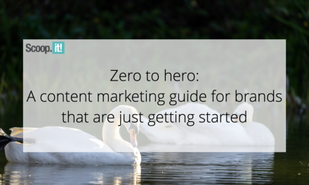 Zero to Hero: A Content Marketing Guide for Brands That Are Just Getting Started