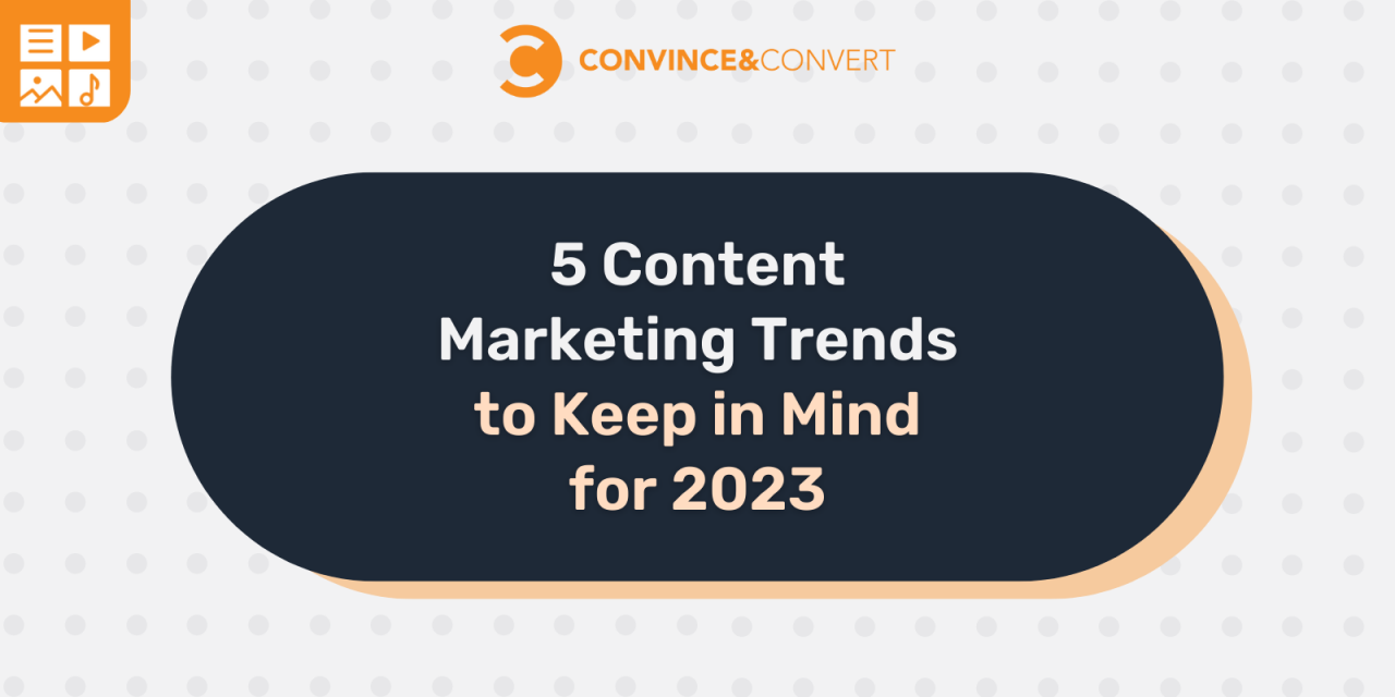 5 Material Advertising Tendencies to Hold in Brain for 2023