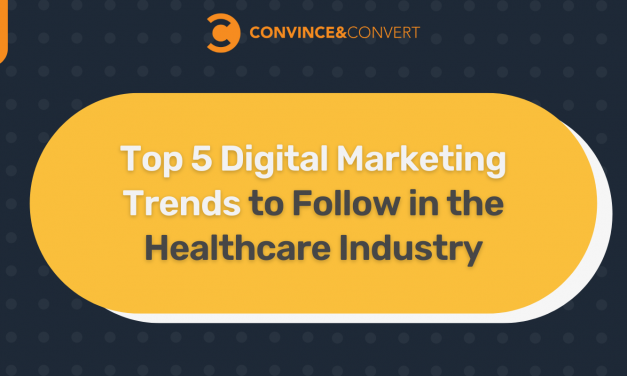 Top 5 Digital Marketing Trends to follow in the Healthcare Industry