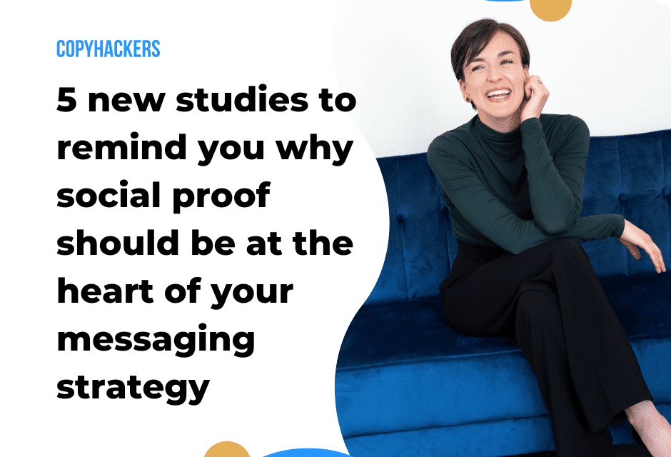 Social Proof: 5 new studies that prove its continued persuasive power