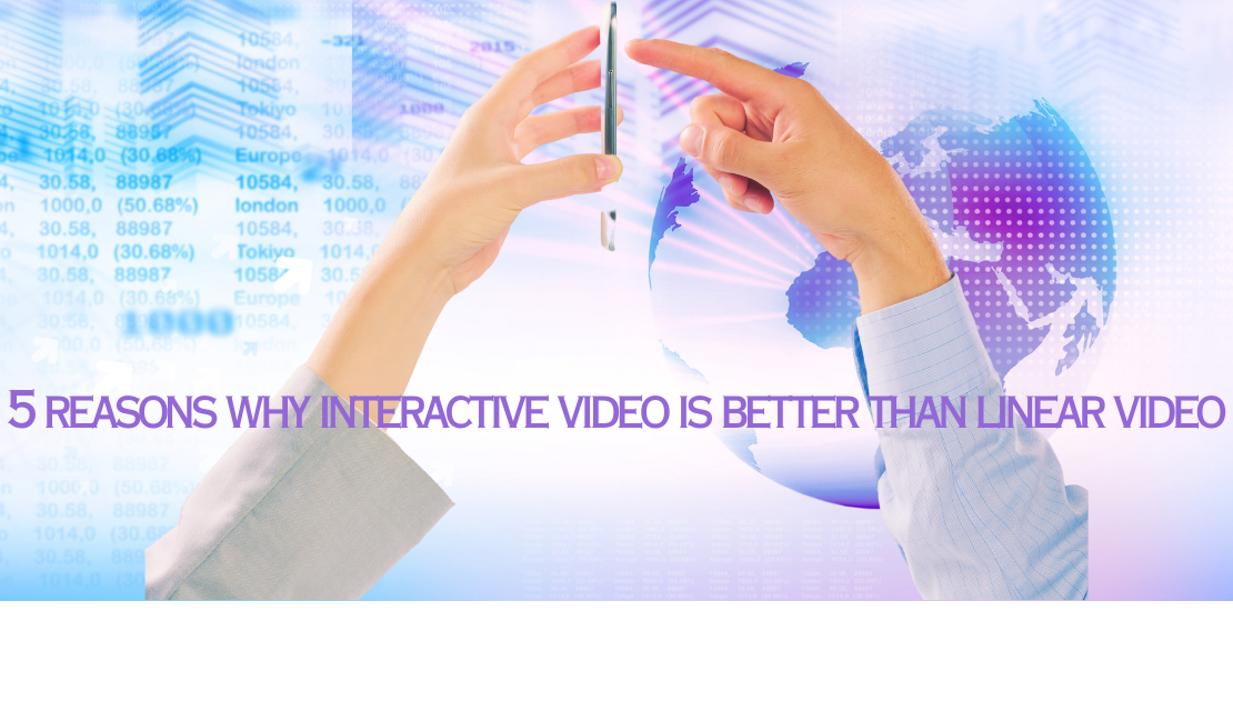 5 causes why interactive online video is Improved than linear movie