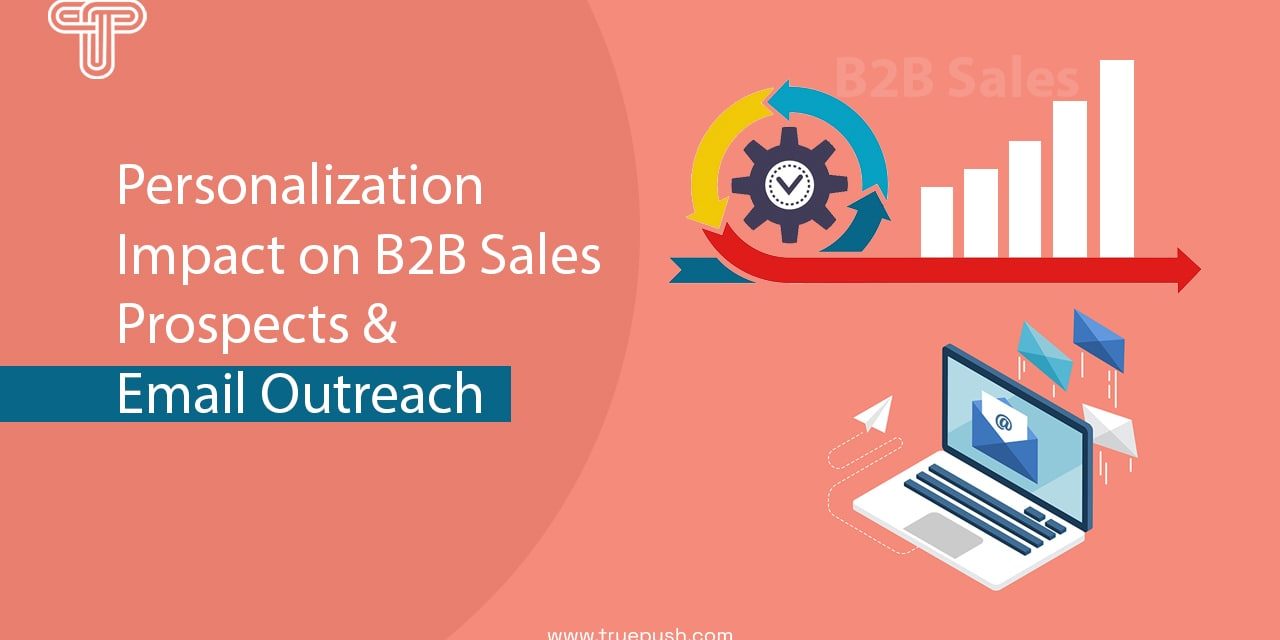 Personalization Effects on B2B Income Prospects & E-mail Outreach