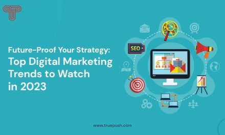 Top Digital Marketing Developments in 2023