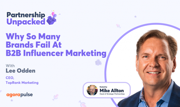 Why So Many Brands Fail At B2B Influencer Marketing w/ Lee Odden