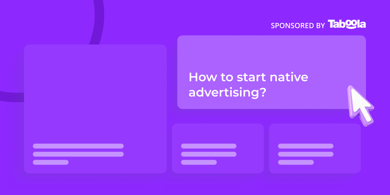 How Do You Get started a Indigenous Promoting Marketing campaign? Visitor submit by Taboola