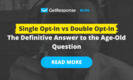 Single Opt-In vs Double Opt-In – The Definitive Answer to the Age-Old Question￼