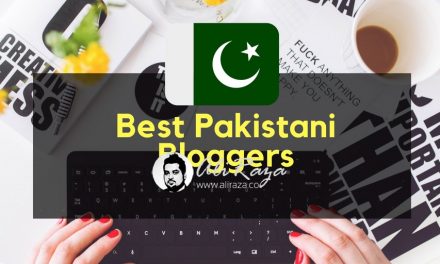 Top & Best Popular Bloggers in Pakistan – [2023 Updated List]