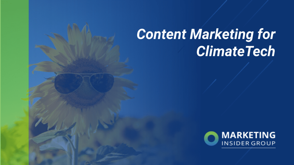Content Marketing for ClimateTech – Marketing Insider Group