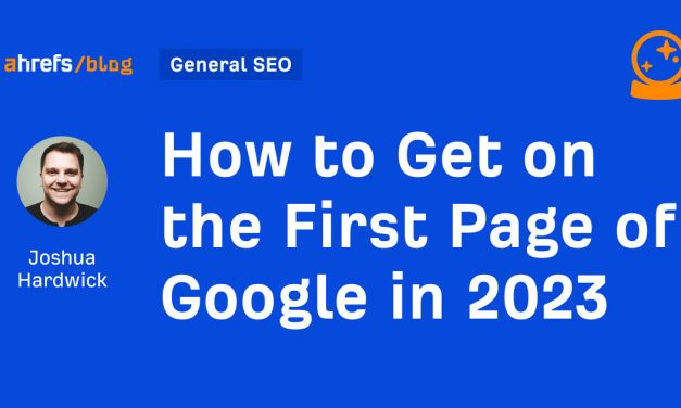 How to Get on the First Page of Google in 2023