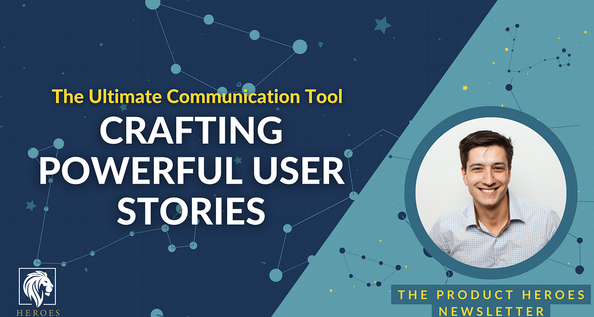 10 Critical Steps to Craft Powerful User Stories & Get more Freedom as a PM | by Phil Araujo – The Product Hero | May, 2023