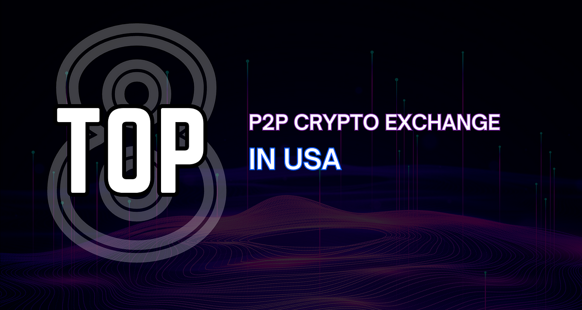 Prime 8 P2P Crypto Exchange Platforms in the United states