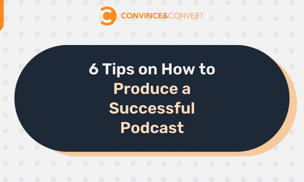 6 Recommendations on How to Make a Prosperous Podcast