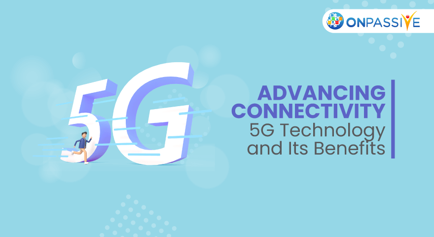 5G Technological innovation and Its Positive aspects