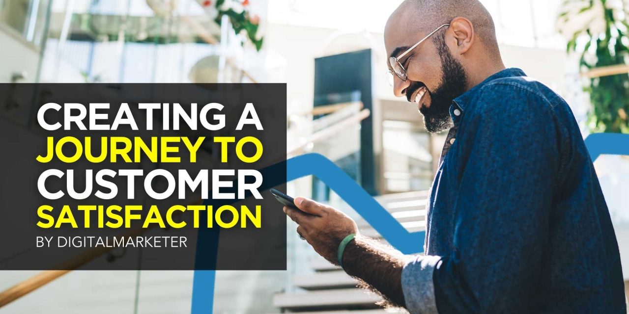 Creating a Journey to Customer Satisfaction