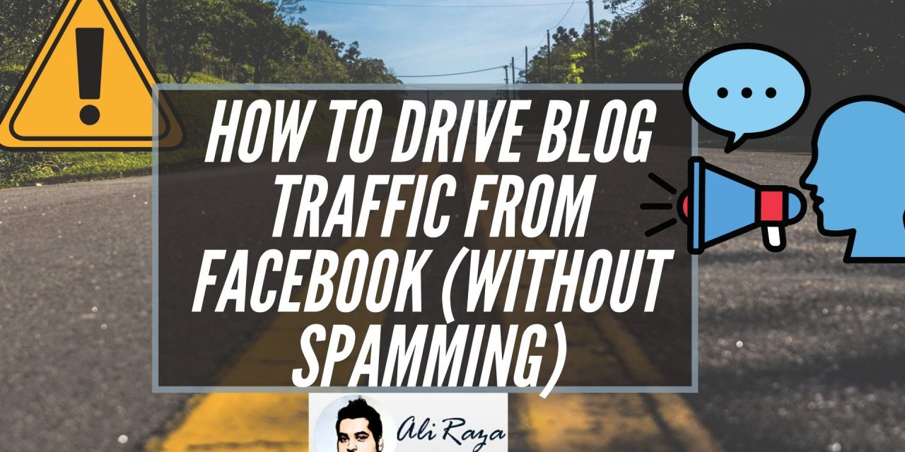 How to Generate Blog site Visitors from Fb (Without Spamming)
