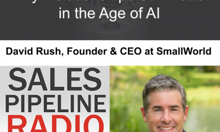 Sales Pipeline Radio, Episode 337: Q & A with David Rush @davidmrush