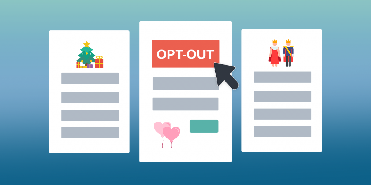 A Circumstance In opposition to the Holiday Opt-Out E mail: Should You Send out Them?