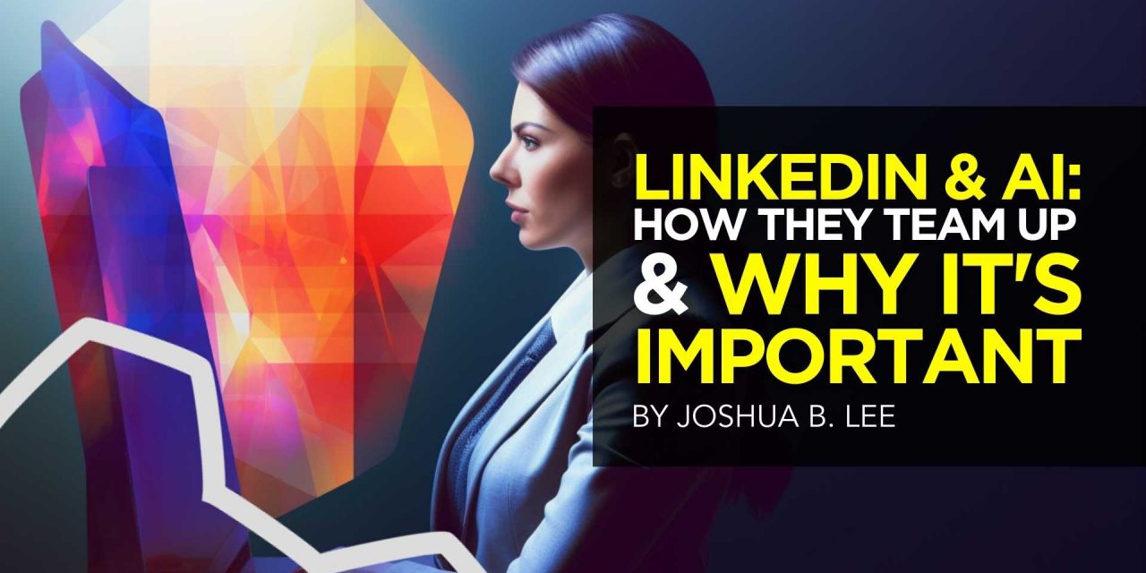 LinkedIn & AI: How They Staff Up & Why It is really Crucial