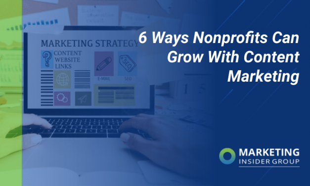 6 Strategies Nonprofits Can Grow With Written content Marketing