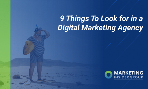 9 Things To Look for in a Digital Marketing Agency