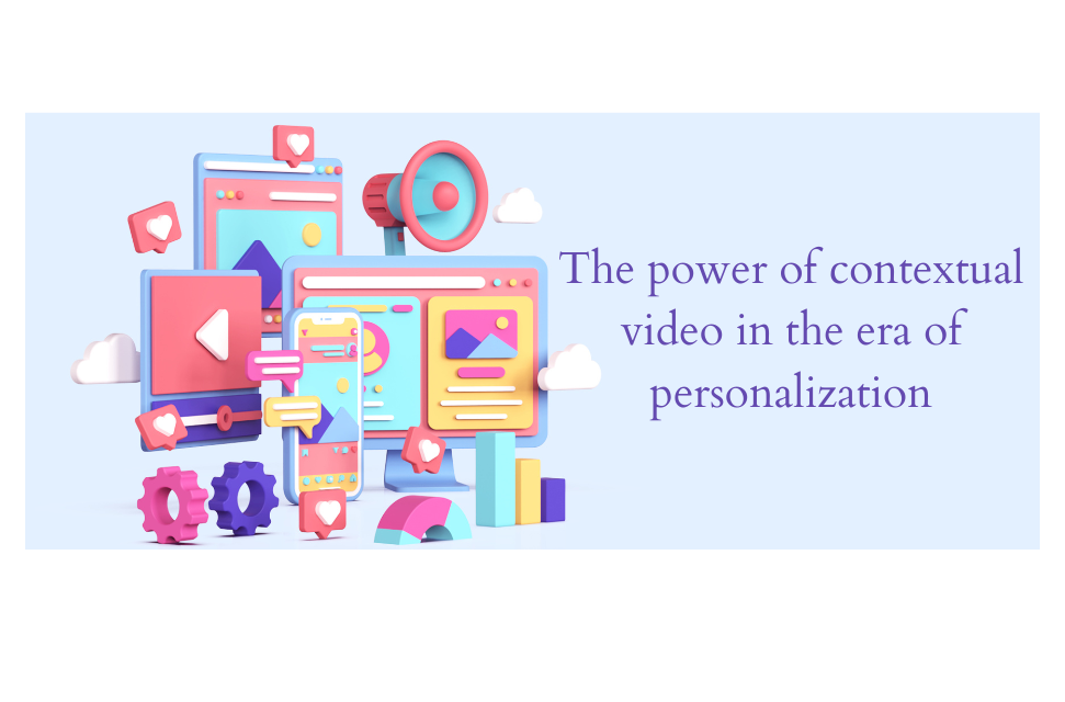 The electric power of contextual online video in the period of personalization
