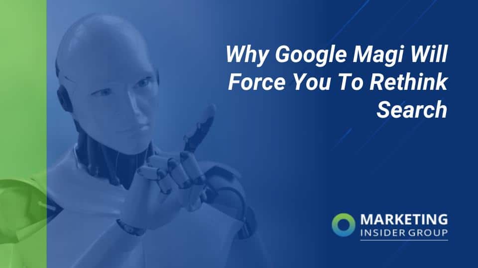 Why Google Magi Will Force You to Rethink Look for