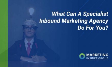 What Can a Specialist Inbound Marketing Agency Do for You?