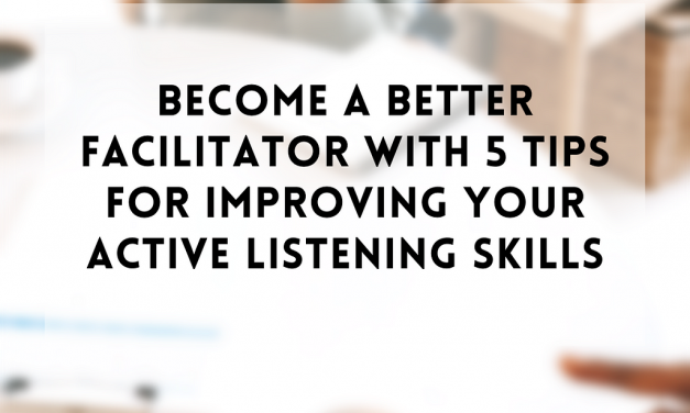 Turn out to be a Much better Facilitator With 5 Ideas for Enhancing Your Lively Listening Techniques