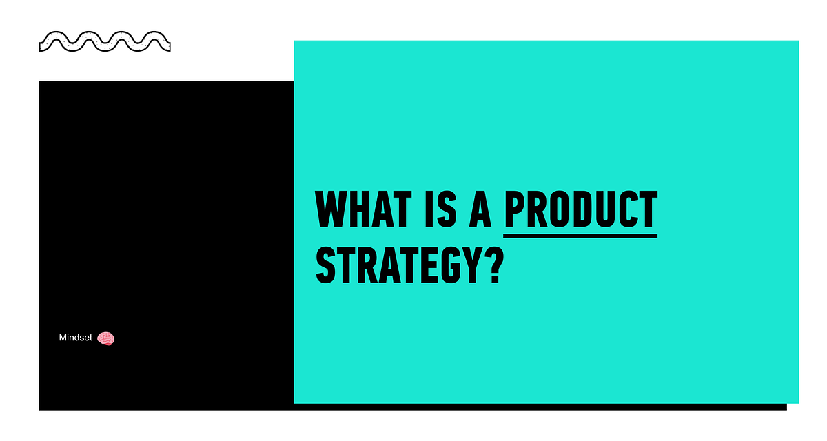 Products Tactic Masterclass: Strategic Mindsets | by Item Dave ? | Jun, 2023