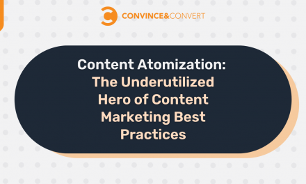 The Underutilized Hero of Content Marketing Best Practices