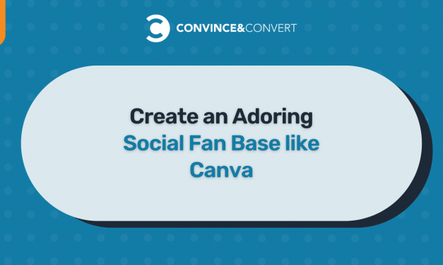 Generate an Adoring Social Fan Base like Canva