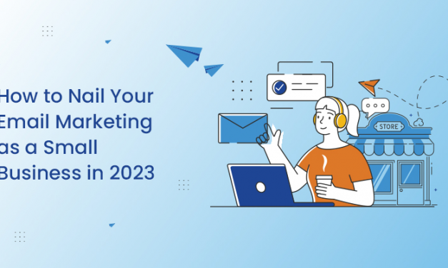 How to Nail Your E mail Advertising as a Compact Business enterprise in 2023